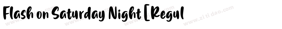 Flash on Saturday Night [Regular] Font by 7NTypes字体转换